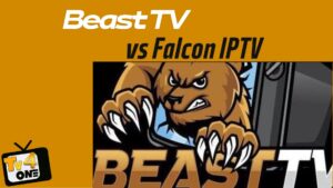 Beast tv vs falcon IPTV