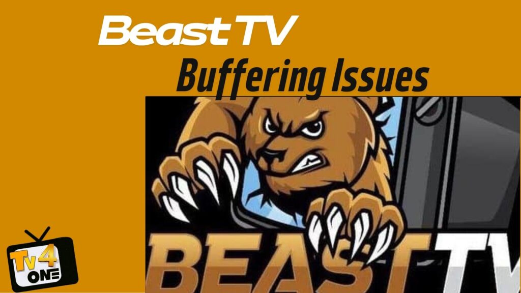 beast tv buffering issues